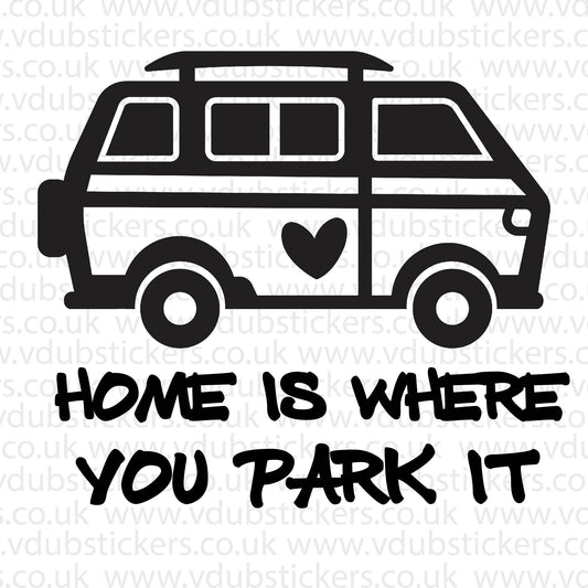 Home Is Where You Park It Camper Vinyl Decal